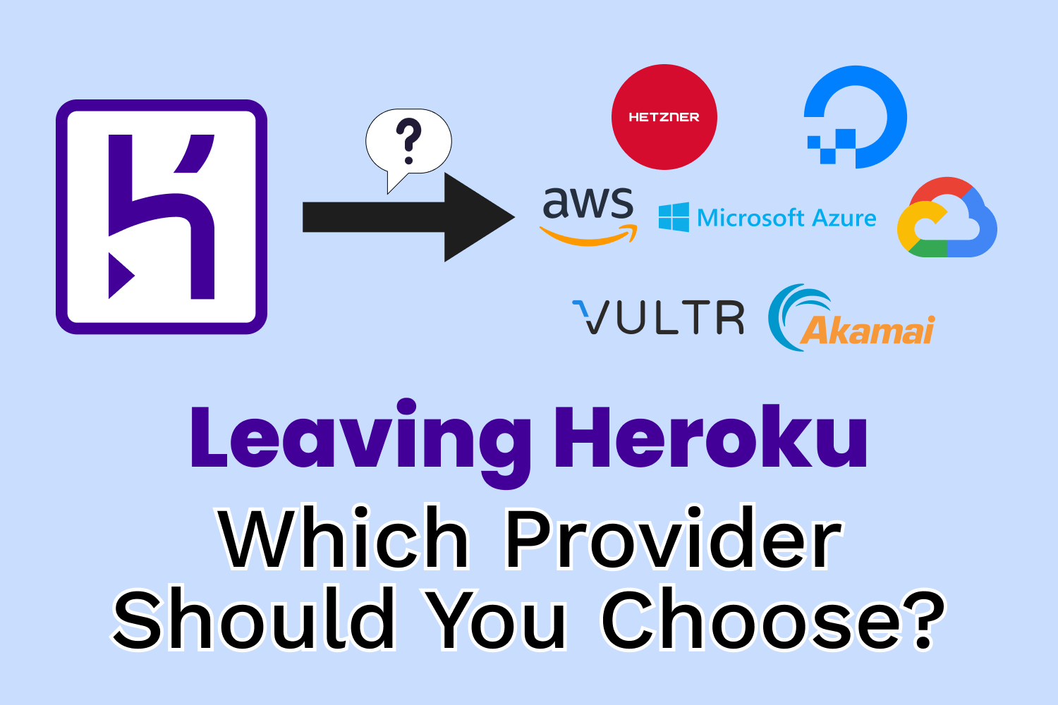 Article cover for Leaving Heroku: Which Provider Should You Choose?