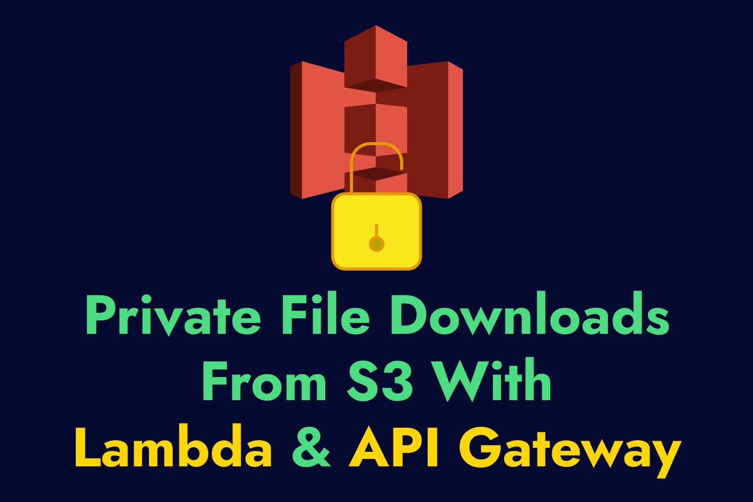 Article cover for Private File Downloads From S3 With Lambda & API Gateway