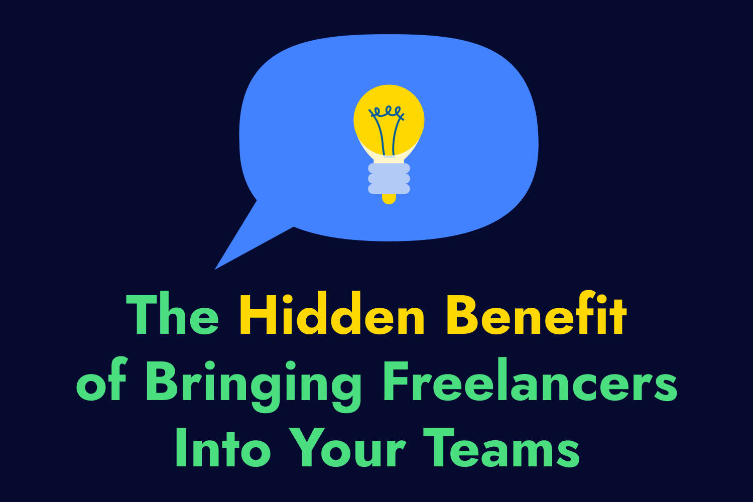 Article cover for The Hidden Benefit of Bringing Freelancers Into Your Teams